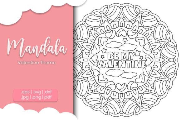 Be My Valentine Mandala Coloring Design Graphics and Coloring Pages Amp